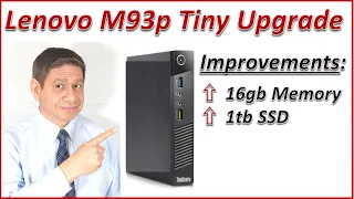 Upgrading the Lenovo m93p “Tiny” Desktop PC