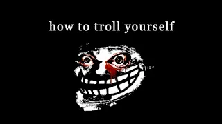 Trollge How To Troll Yourself