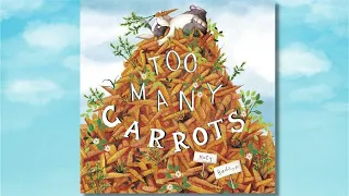 🥕 Kid's Book Read Aloud | Too Many Carrots