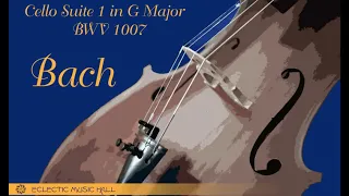Bach - Cello Suite #1 in G major BWV 1007 (Complete)