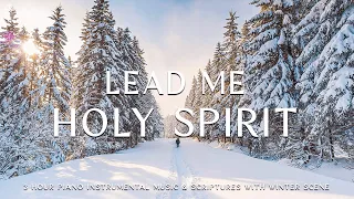 Lead Me Holy Spirit : Piano Instrumental Music With Scriptures & Winter Scene ❄ Divine Melodies