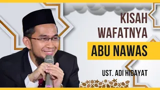 Kisah Wafatnya Abu Nawas - Ust. Adi Hidayat