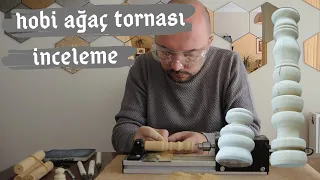 Mini Hobi Ağaç Tornası İnceleme - Uygulama