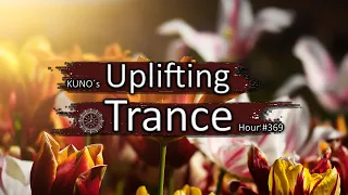 UPLIFTING TRANCE MIX 369 [October 2021] I KUNO´s Uplifting Trance Hour 🎵