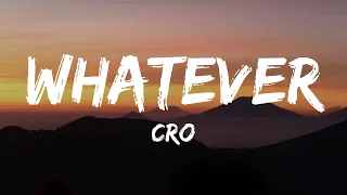 CRO - Whatever (Lyrics)