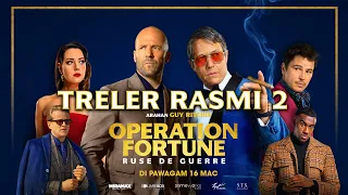 OFFICIAL TRAILER 2 OPERATION FORTUNE: RUSE DE GUERRE