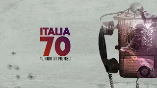 Italia 70: 10 Anni di Piombo - TRAILER