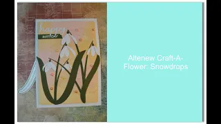 Altenew Craft-A-Flower snowdrops birthday card