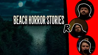 3 Creepy True BEACH Horror Stories (Vol. 2) - @mrnightmare | RENEGADES REACT