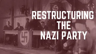 IGCSE History:  Restructuring the Nazi Party 1924-1929