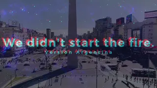 We didn't start the fire - Version Argentina - Cover