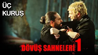 Dövüş Sahneleri 1 | Üç Kuruş 🤜🤛