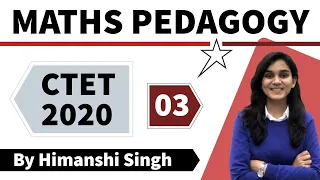 Target CTET-2020 | Maths Pedagogy by Himanshi Singh | Class-03