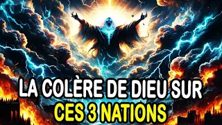 CES 3 NATIONS TREMBLERONT APRÈS AVOIR FAIT FACE À MA COLÈRE | Prophétie JUIN 2024