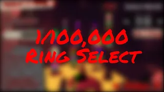 1/100K Chance Ring Select.