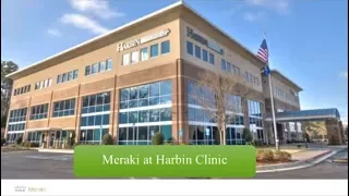 Cisco Meraki Customer Story: Patient Care at Harbin Clinic