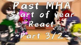 Past MHA(Start Of Year) react || KrBk TdDk KmJr || Bonus part (pt 3) || No tiktoks or music mine