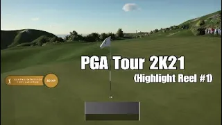 Highlight Reel #1 (PGA Tour 2K21)