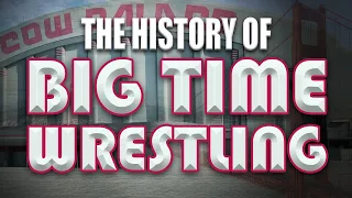 The History of Big Time Wrestling (San Francisco)
