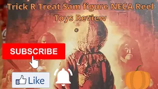 Trick R Treat Sam figure NECA Reel Toys Review