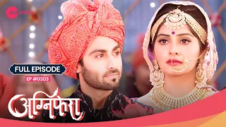 क्या रागिनी और अनुराग होंगे साथ? | Agnifera | Full Episode 303 | Zee Anmol