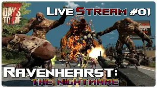 7 Days to Die Ravenhearst Mod | NEW Ravenhearst MP Member/Patreon Server w/ Custom Map! | Livestream