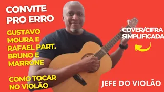 Convite Pro Erro - Gustavo Moura e Rafael part. Bruno e Marrone - Como tocar no violão - cover/cifra