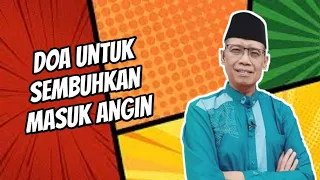 Cara Mengobati Masuk Angin Ala Ustadz Dhanu