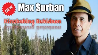 Kinabuhing Bukidnon (New) Max Surban - Bisayan Song - with Lyrics