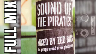 [Full Mix] - Sound of the Pirates: The Garage Sound of UK Pirate Radio (2000) - Mixed by Zed Bias