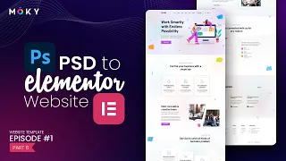 PSD to Elementor Website | E01 - Part 6 | MOKY Designs