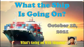 What the Ship Is Going On?  Supply Chains, Rising Insurance, Inflation, LA Port & Mariner Morale