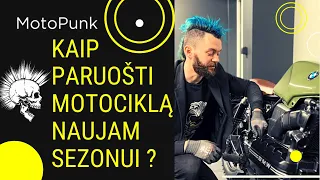 Motociklo paruošimas sezonui ir priežiūra. MOTOPUNK