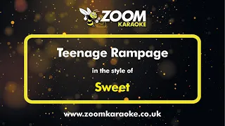 Sweet - Teenage Rampage - Karaoke Version from Zoom Karaoke