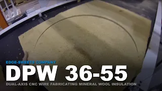 DPW 36-55 - Dual-Axis CNC Wire Contour Cutting Mineral Wool Insulation | Edge-Sweets