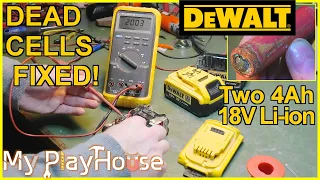 Repairing Two dead 18 volt Li-ion DeWalt Battery Packs - 899