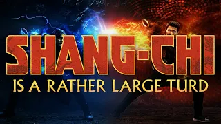 Shang-Chi is a Rather Large Turd