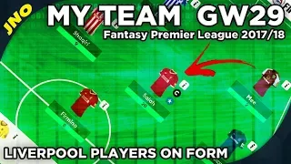 FPL My Gameweek 29 2017/18 Draft Video | Fantasy Premier League - LIVERPOOL PLAYERS ON FORM!!!