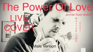The Power of Love - LIVE Male Version - Mattzelino 2021