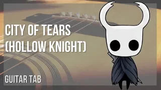 Guitar Tab: How to play City of Tears (Hollow Knight) by Christopher Larkin