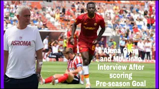 Football :Afena Gyan🤩 and Mourinho's Interview After Scoring  Pre season Goal Against Sunderland ⚽️🥅