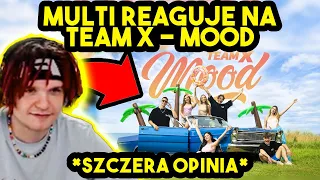 MULTI reaguje na TEAM X - MOOD *szczera opinia*