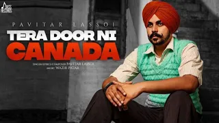 tera door ni canada sade pind to । official video । JASS RECORDS । raj rhythym । new punjabi song