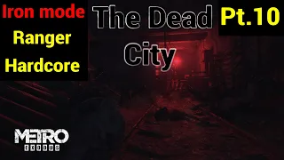 The Dead City 1 of 2 - Metro Exodus (Iron mode Ranger Hardcore Full Dive) Trophy/Achievement Guide?