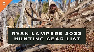 Ryan Lampers 2022 Hunting Gear List