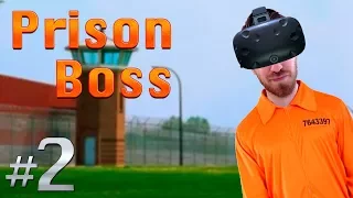 PRISON BREAK IN VR! | Prison Boss VR #2 - HTC Vive Gameplay