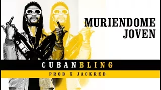 Cuban Bling, Jack Red - Muriéndome Joven (Official Audio)