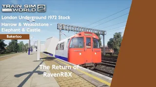 NEW! Train Sim World 2 | London Underground Bakerloo Line - Harrow & Wealdstone - Elephant & Castle