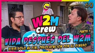 LA PENSIÓN #60 | ¿Qué hicimos cuando SE SEPARÓ EL W2M CREW?, El génesis del apocalipsis - PARTE 1