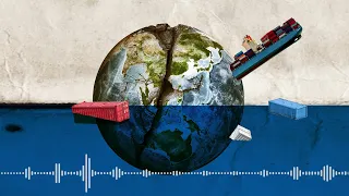Has Globalization Backfired? Podcast